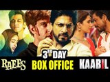 RAEES VS KAABIL - 3rd DAY BOX OFFICE COLLECTION - STRONG HOLD