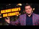 Salman Khan Donates His Bigg Boss 10 Fees For Charity