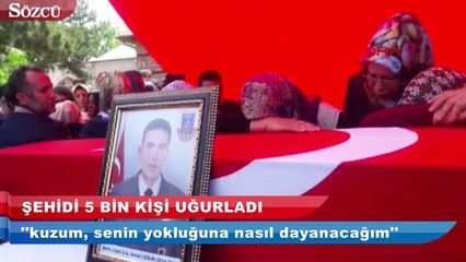 Şehidi beş bin kişi uğurladı