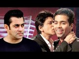 Salman Khan REJECTED By Karan Johar , Chooses Shah Rukh Khan