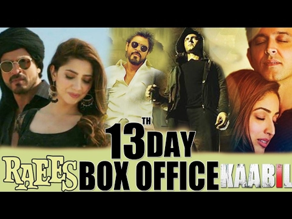 Shahrukh's RAEES vs Hrithik's KAABIL - 13 TH DAYS BOX OFFICE COLLECTION