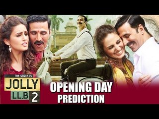JOLLY LLB 2 | OPENING DAY Collection | BOX OFFICE PREDICTION