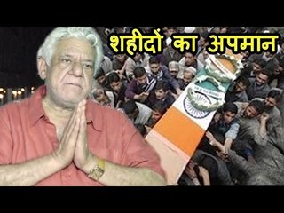 Om Puri Asks For Punishment For INSULTING Indian Army