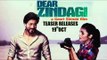 DEAR ZINDAGI Teaser Releases | Shahrukh Khan, Alia Bhatt | 19 October