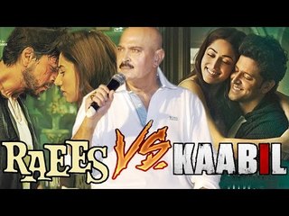 Rakesh Roshan TARGETS Shahrukh Khan Ahead Of Raees Vs Kaabil Clash