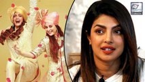 Priyanka Chopra Reacts To Kareena & Sonam's Veere Di Wedding Trailer