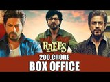 Shahrukh Khan's RAEES CROSSES 200 CRORE WORLDWIDE