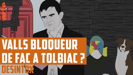 Valls bloqueur de fac à Tolbiac ? - DÉSINTOX - 25/04/2018