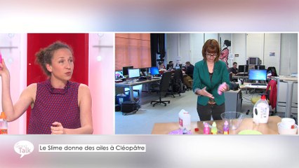 Le Grand Talk  - 26/04/2018 Partie 3 - Le slime donne des ailes à Cléopâtre