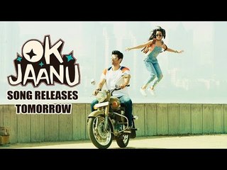 OK Jaanu Song Out | Shraddha Kapoor &  Aditya Roy Kapur | Releases Tomorrow