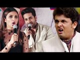 Parineeti & Ayushmaan SHOCKING Reacts On Sonu Nigam's AZAAN Contervesy
