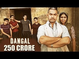Aamir Khan's DANGAL Crosses 250 CRORE - HUGE RECORD