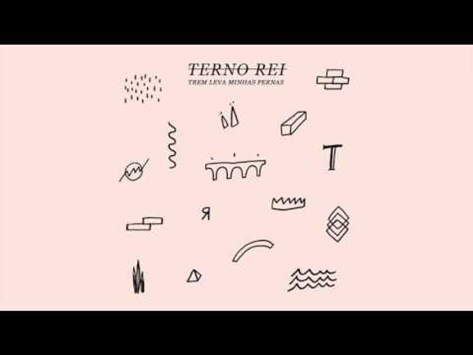 Terno Rei - Trem Leva Minhas Pernas (2015) [EP]