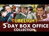Salman's Tubelight - 5th Day Box Office Collection - Good Growth