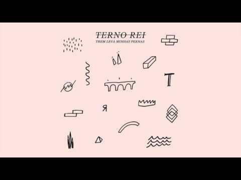 Terno Rei - Trem Leva Minhas Pernas
