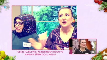 Haticenin annesinden Hüsniyeye sitem dolu mesaj! Gelinim Mutfakta 34. Bölüm