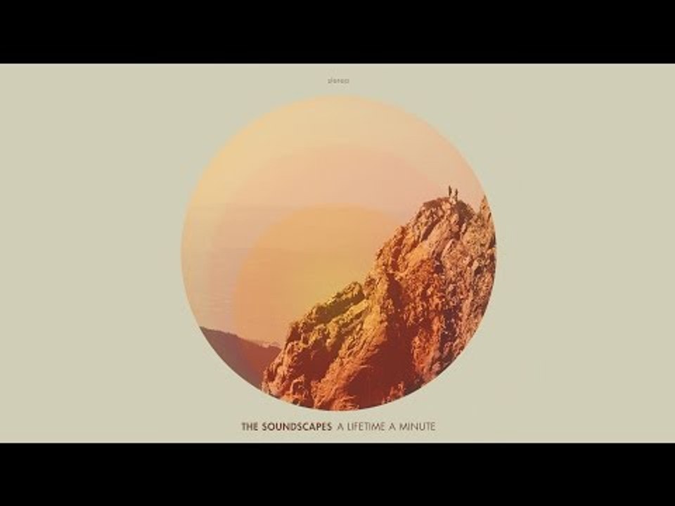 The Soundscapes - A Lifetime A Minute (2014) [EP]