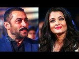 Why Salman & Aishwarya Are Not Together In Life - REASON REVEALED