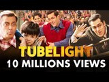 Salman's TUBELIGHT Trailer CROSSES 10 Millions Views | Kabir Khan , Zhu Zhu