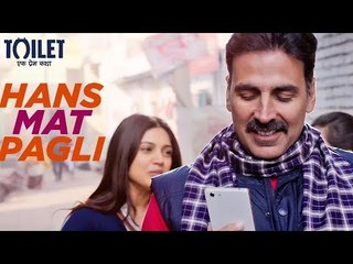 Hans Mat Pagli Video Song Out | Toilet- Ek Prem Katha | Akshay Kumar, Bhumi