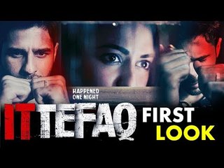 Ittefaq FIRST LOOK Out - Sidharth Malhotra , Sonakshi Sinha