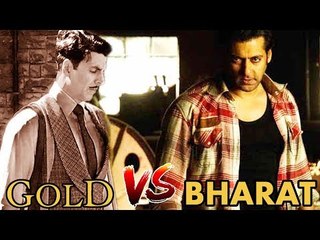 Download Video: Salman Khan's Bharat To Clash With Akshay Kumar's Gold In 2018