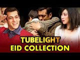 Salman's Tubelight Earns 64 Crores In Weekend - Expects Big From EID Day