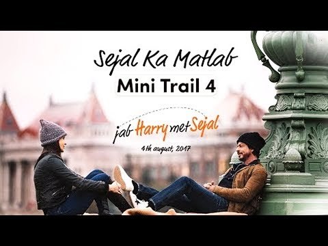 Sejal Ka Matlab | Mini Trail 4 | Jab Harry Met Sejal | Shahrukh Khan, Anushka Sharma