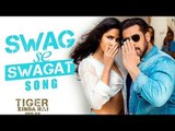 Swag Se Swagat Song Out | Tiger Zinda Hai | Salman Khan | Katrina Kaif