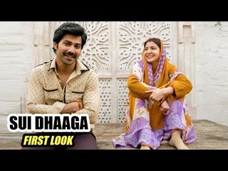 Sui Dhaaga First Look | Anushka Sharma And Varun Dhawan