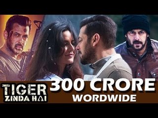 Salman's Tiger Zinda Hai CROSSES 300 CRORE WORLDWIDE - HUGE SUCCESS