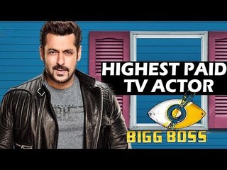 Salman Khan HIGHEST PAID TV Actor In World For Bigg Boss 11