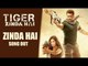 Zinda Hai Song Releases | Tiger Zinda Hai | Salman Khan | Katrina Kaif | Sukhwinder Singh | Raftaar