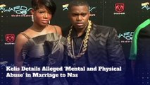 Kelis Details Alleged ‘Mental and Physical Abuse’ in Marriage to Nas