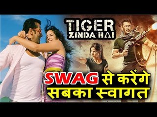 Tiger Zinda Hai Song Titled Swag Se Karenge Sabka Swaga | Salman Khan | Katrina Kaif