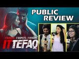 ITTEFAQ PUBLIC REVIEW | First Day First Show | Sidharth Malhotra, Sonakshi Sinha, Akshaye Khanna