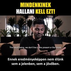 Mindenkinek hallani kell ezt - Jay Shetty inspiráló videó