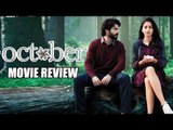 October Movie Review | Varun Dhawan | Banita Sandhu