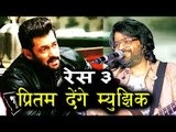 Pritam Chakraborty Composes Music For Salman Khan's RACE 3