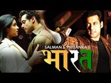 BHARAT - Priyanka Chopra Opposite Salman Khan