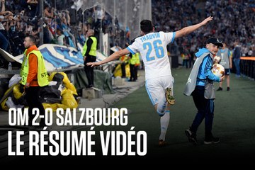 OM - Salzbourg (2-0) | Le résumé vidéo