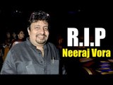 Akashy Kumar's Phir Hera Pheri Director Neeraj Vora PA$$ES Away At 54