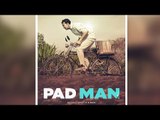 PADMAN Trailer Releases | Akshay Kumar | Sonam Kapoor | Radhika Apte