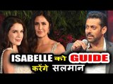 Salman Khan Guides Katrina's Sister Isabelle