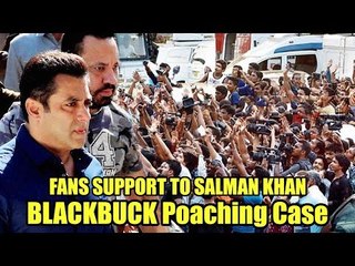 FANS Supports Salman Khan In Blackbuck Poaching Case - Gets Huge Support