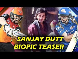 SANJU TEASER Launch During Mumbai Vs Hyderabad T20 Match | IPL 2018 | Ranbir Kapoor