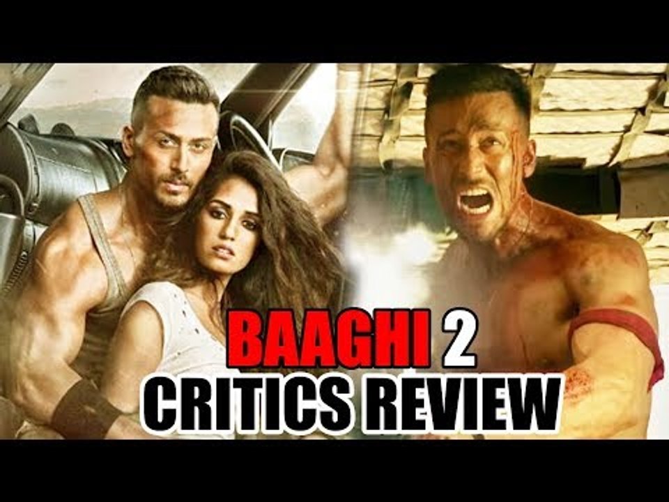 Tiger Shroff's Baaghi 2 Movie CRITICS REVIEW | Disha Patani