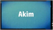 Significado Nombre AKIM - AKIM Name Meaning