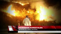 Incendios forestales imparables a nivel nacional