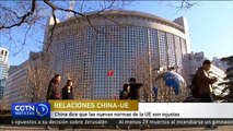 China dice que las nuevas normas de la UE son injustas